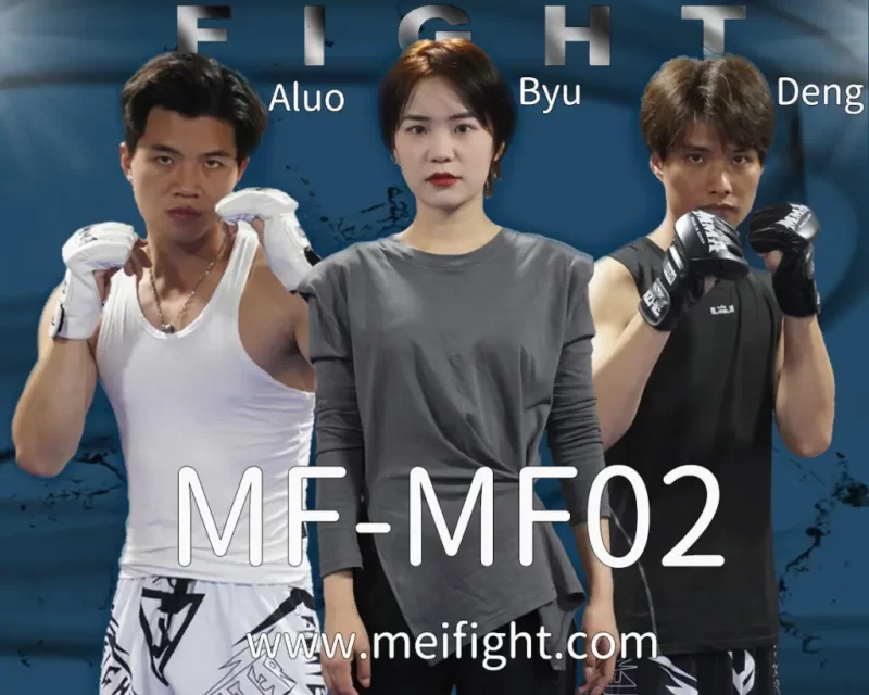 MF-MF02-Byu VS Aluo&Deng-格斗艺术